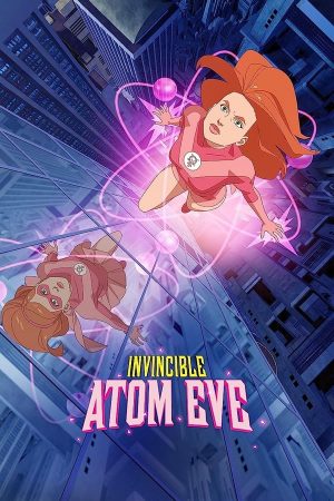 Bất Khả Chiến Bại: Atom Eve (Tập Đặc Biệt)