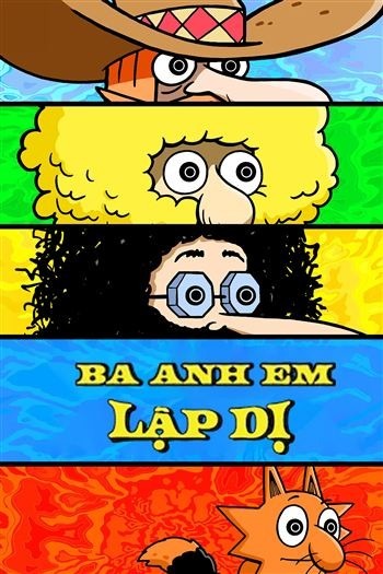 Ba anh em lập dị (Phần 1)